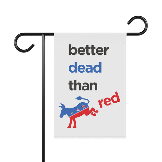 Better Dead Than Red Garden & House Banner